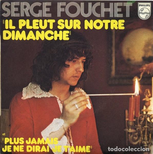 Discos de vinilo: Serge Fouchet &ndash; Il Pleut Sur Notre Dimanche Label: Philips &ndash; 6009 397