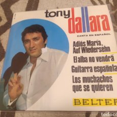 Discos de vinilo: TONY DALLARA – CANTA EN ESPAÑOL. ADIOS MARÍA AUF WIEDERSEHN. EP BUEN ESTADO.. Lote 326897358