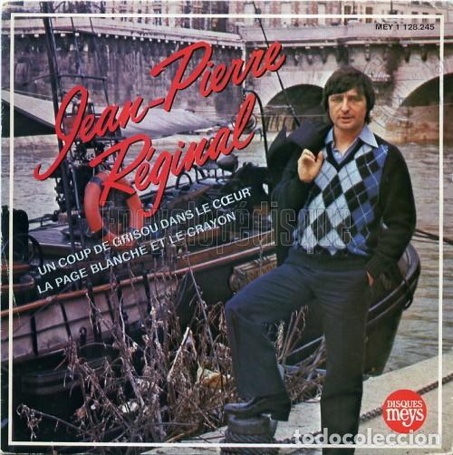 Discos de vinilo: Jean-Pierre R&Eacute;GINAL Un coup de grisou dans le c&oelig;ur Format : 45 tours / 17cm / SP Pays : [France] Fr