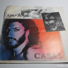 Discos de vinilo: SINGLE TINO CASAL. TIGRE BENGALÍ. ETIQUETA NEGRA. EMI 1983 SPAIN (PROBADO, BUEN ESTADO). Lote 327227018