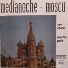 Discos de vinilo: COR COLES / MARTIN GALE - MEDIANOCHE EN MOSCU (1967). Lote 327318088