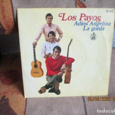 Discos de vinilo: LOS PAYOS – ADIOS ANGELINA / LA GORDA SELLO: HISPAVOX – H 403, HISPAVOX – H-403 FORMATO: VINILO, 7”. Lote 327328863