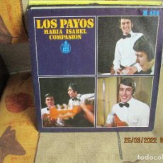Discos de vinilo: LOS PAYOS – MARÍA ISABEL / COMPASIÓN SELLO: HISPAVOX – H 434, HISPAVOX – H - 434 FORMATO: VINILO, 7. Lote 327330198