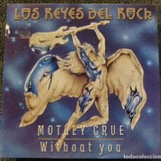 Discos de vinilo: MOTLEY CRUE - 7” SPAIN 1992 WITHOUT YOU - HEAVY METAL - PROMO. Lote 327454368