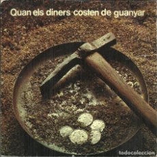 Discos de vinilo: QUAN ELS DINERS COSTEN DE GUANYAR - BANCA CATALANA - 1977. Lote 327520828
