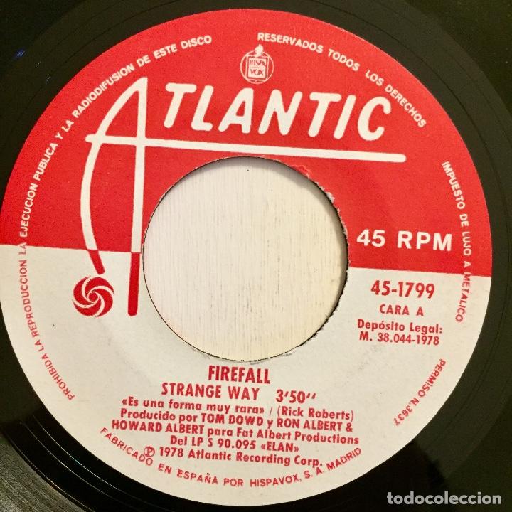 Discos de vinilo: FIREFALL : STRANGE WAY / ANYMORE [ATLANTIC - ESP 1978] 7&rdquo; - Foto 3