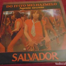Discos de vinilo: SALVADOR – DO IT (TO ME). HÁZMELO / AGENTE SECRETO - SINGLE 1979