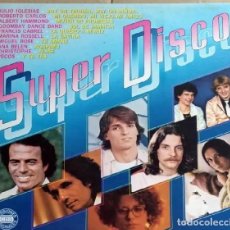 Discos de vinilo: SUPER DISCO * LP 1980 CBS SPAIN JULIO IGLESIAS / ROBERTO CARLOS / ANA BELÉN / MIGUEL BOSÉ