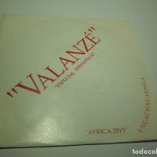 Discos de vinilo: SINGLE PROMO VALANZÉ. ESPECIAL DISCOTECA. AFRICA 2015 UNGACHACAUNGA. SALAMANDRA 1991 (SEMINUEVO)