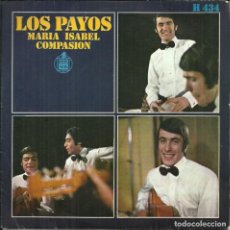 Discos de vinilo: LOS PAYOS - MARIA ISABEL / COMPASION - HISPAVOX - 1969. Lote 328282753