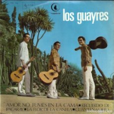 Discos de vinilo: LOS GUAYRES - AMOR NO FUMES EN LA CAMA + 3 - FIRMADO POR LOS 3 COMPONENTES DEL GRUPO - 1967