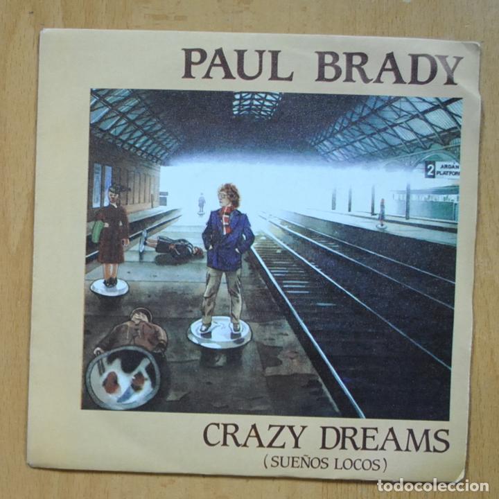 Discos de vinilo: PAUL BRADY - CRAZY DREAMS - SINGLE - Foto 1