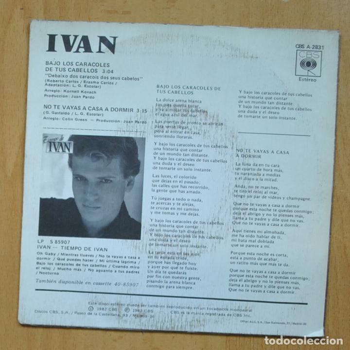 Discos de vinilo: IVAN - BAJO LOS CARACOLES DE TUS CABELLOS - SINGLE - Foto 2