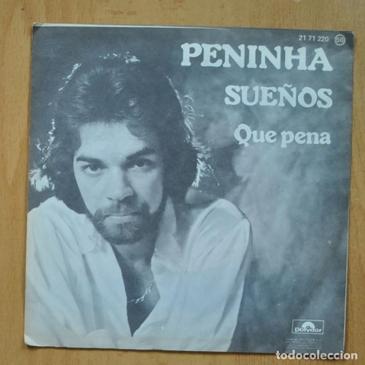 Discos de vinilo: PENINHA - SUE&Ntilde;OS / QUE PENA - SINGLE - Foto 2