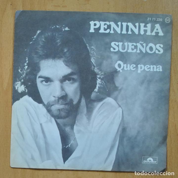 Discos de vinilo: PENINHA - SUE&Ntilde;OS / QUE PENA - SINGLE - Foto 1