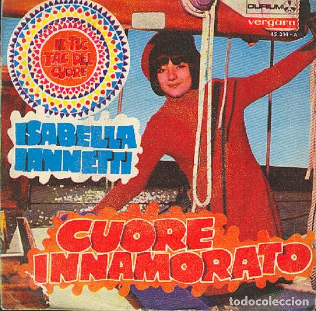 Disques de vinyle: Isabella Iannetti - Cuore innamorato; Il tic tac del cuore - VERGARA 45.314 - 1969