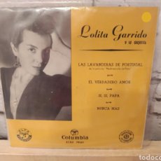 Discos de vinilo: LOLITA GARRIDO – LAS LAVANDERAS DE PORTUGAL. EP VINILO 1957.
