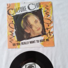Discos de vinilo: CULTURE CLUB,DO YOU REALLY WANT TO HURT ME, SINGLE VS518. Lote 329632578