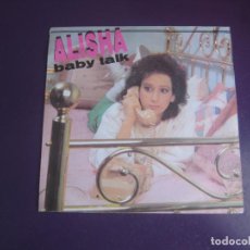Discos de vinilo: ALISHA – BABY TALK - SG HISPAVOX 1985 - ELECTRONICA DISCO POP 80'S - VINILO SIN USO,