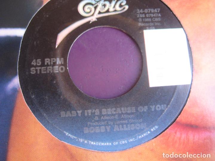 Discos de vinil: Bobby Allison &ndash; Baby It's Because Of You - Sg EPIC 1988 - COUNTRY FOLK ROCK AMERICANA 80'S - SIN USO