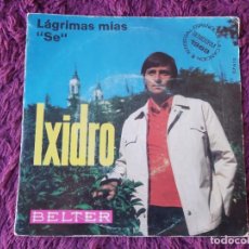 Discos de vinilo: IXIDRO – LAGRIMAS MIAS , VINYL 7” SINGLE 1969 SPAIN 07-610. Lote 329788468