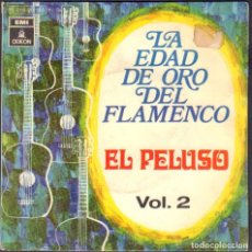 Discos de vinilo: EL PELUSO - LA EDAD DE ORO DEL FLAMENCO VOL. 2 / EP EMI DE 1969 RF-6028. Lote 330163503