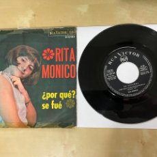 Discos de vinilo: RITA MONICO (EN ESPAÑOL) - ¿POR QUÉ? / SE FUE - SINGLE 7” SPAIN 1966. Lote 330176093