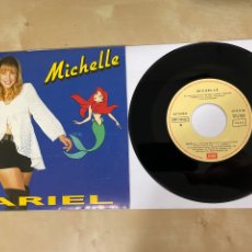 Discos de vinilo: MICHELLE - ARIEL - 7” SPAIN 1991 - LA SIRENITA DISNEY. Lote 330185258