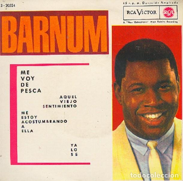 Discos de vinil: Barnum - I'm gonna go fishing; That old feeling; I know + 1 - RCA 3-20524 - 1962