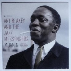 Discos de vinilo: ART BLAKEY AND THE JAZZ MESSENGERS – MOANIN' (JAZZ IMAGES- 2016) CON ARTE DE JP LELOIR (SELLADO). Lote 330310383