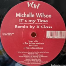 Discos de vinilo: MAXI - MICHELLE WILSON - IT'S MY TIME (REMIX BY X-CLASS) - ITALIA 1998 (SIN CARATULA) ITALO DANCE. Lote 330452678