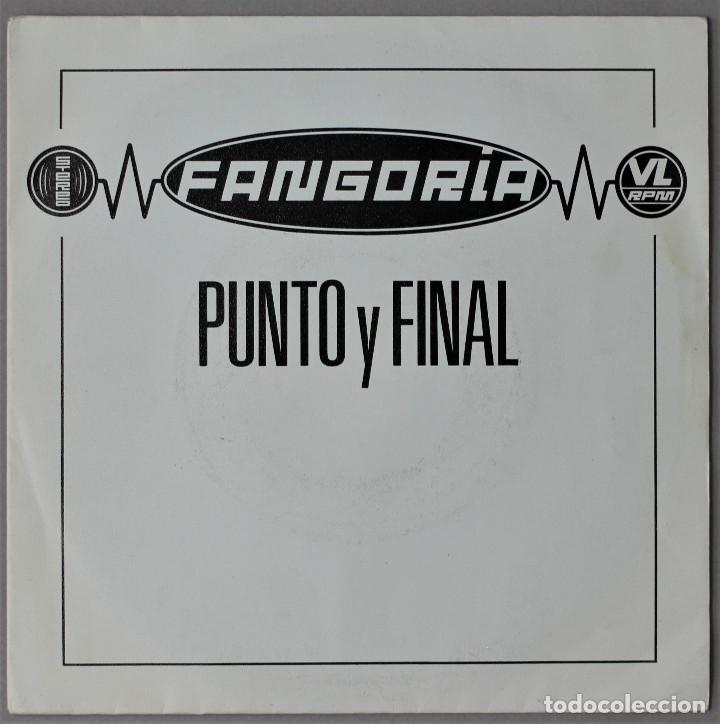 Discos de vinilo: FANGORIA//PUNTO Y FINAL//SINGLE//1992//HISPAVOX - Foto 1