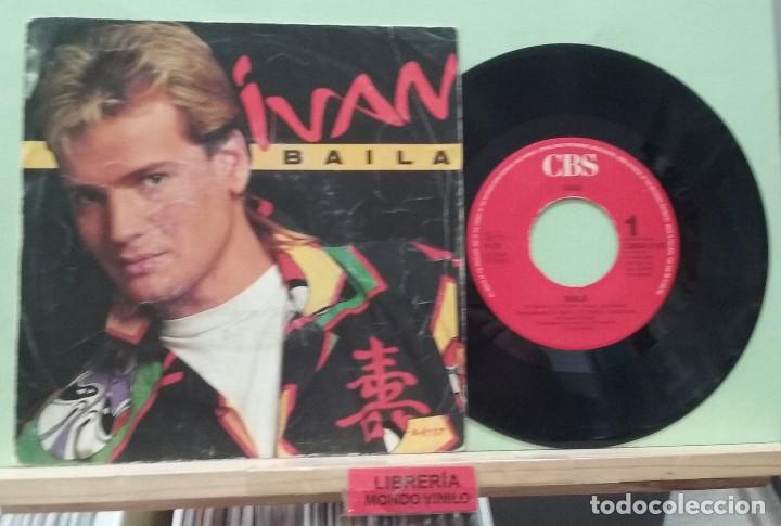 Discos de vinilo: Ivan. Baila / Mujer de hielo. CBS 1985 -- Single - Foto 1