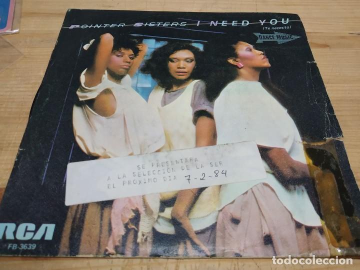 Discos de vinilo: Pointer Sisters - I Need You = Te Necesito (7&rdquo;, Single, Promo) - Foto 1