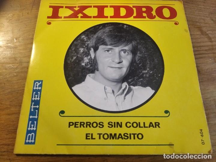 Discos de vinilo: IXIDRO - Perros sin collar ******* RARO SINGLE BELTER 1969 - Foto 1