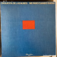 Discos de vinilo: ORQUESTA DE LAS NUBES ‎– ME PARO CUANDO SUENA. Lote 331651103