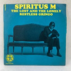Discos de vinilo: SINGLE SPIRITUS M - THE LOST AND THE LONELY - FRANCIA - AÑO 1969