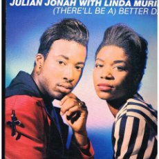 Discos de vinilo: JULIAN JONAH WITH LINDA MURIEL - THERE'LL BE A BETTER DAY - MAXI SINGLE 1989 SOLO PORTADA SIN VINILO. Lote 331710938