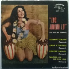Discos de vinilo: LOS JHALHA LU. BAILANDO TAMOURE/ AMOR Y TAMOURE/ SIEMPRE/ A LA LUZ DE LA LUNA. CUBALEGRE, SPAIN 1963. Lote 331798723
