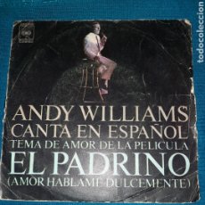 Discos de vinilo: SINGLE VINILO ANDY WILLIAMS CANTA EN ESPAÑOL TEMA DE AMOR DE LA PELICULA EL PADRINO. Lote 331834303