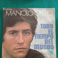 Discos de vinilo: DISCO VINILO SINGLES , MANOLO OTERO , TODO EL TIEMPO DEL MUNDO , 1974. Lote 332185053