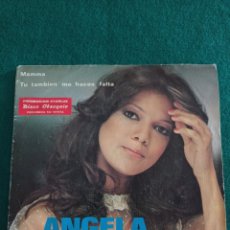 Discos de vinilo: DISCO VINILO SINGLES , ANGELA CARRASCO , MAMMA Y TU TAMBIEN ME HACES FALTA , 1979. Lote 332188178