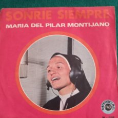 Discos de vinilo: DISCO VINILO SINGLES , MARIA DEL PILAR MONTIJANO , SONRIE SIEMPRE , 1971. Lote 332205538