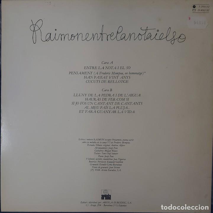 Discos de vinilo: RAIMON - &rdquo;ENTRE LA NOTA I EL SO&rdquo; (1984) - Foto 2
