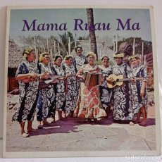Discos de vinil: SINGLE-MAMA RUAU MA-1962-TAHITI RECORS-P O BOX 478-PAPEE TAHITI-LOS ANGELES-CAIFORNIA.. Lote 332287643
