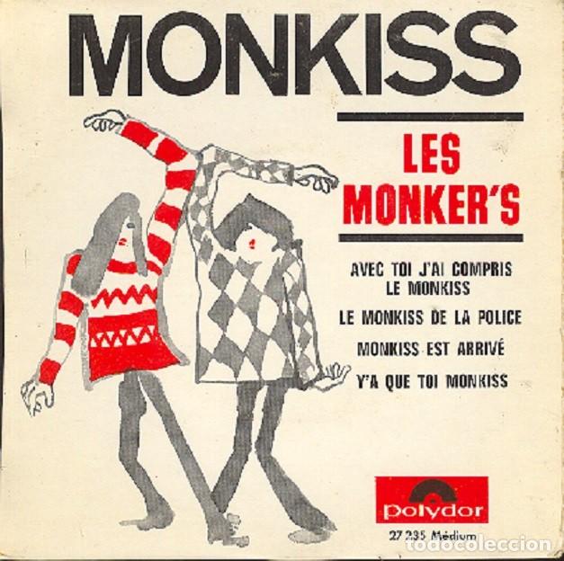 Disques de vinyle: Les Monker's - Le Monkiss de la police; Monkiss est arrive + 2- POLYDOR 27 235 (Edi. Francesa)- 1966