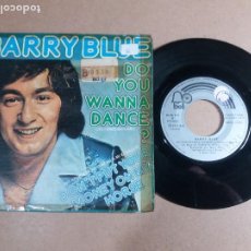 Discos de vinil: BARRY BLUE / DO YOU WANNA DANCE / SINGLE 7 PULGADAS. Lote 333582928