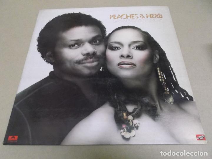 Discos de vinilo: PEACHES & HERB (LP) SAYIN&rsquo; SOMETHING A&Ntilde;O &ndash; 1981 - Foto 1
