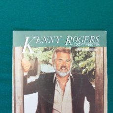 Discos de vinilo: KENNY ROGERS – I DON'T NEED YOU. Lote 334173408