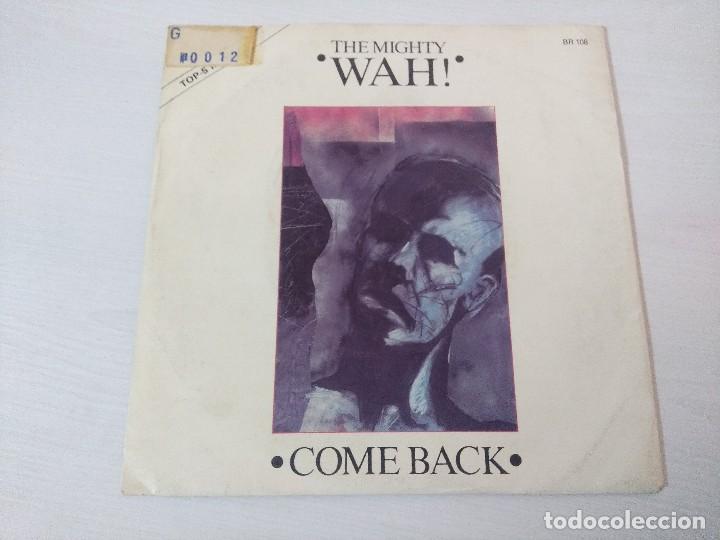 Discos de vinilo: THE MIGHTY WAH/COME BACK/SINGLE. - Foto 1